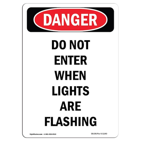 Signmission OSHA Sign, 24" H, 18" W, Rigid Plastic, Portrait Do Not Enter When Lights Are Flashing, Portrait OS-DS-P-1824-V-1140 - main